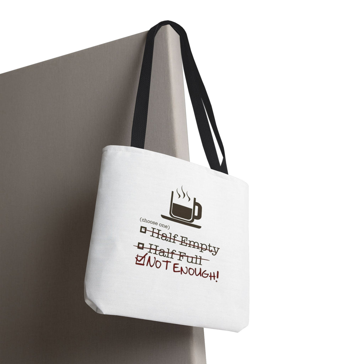 Not Enough Tote Bag
