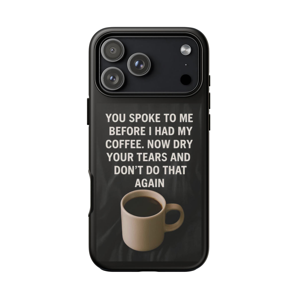 Dry Your Tears iPhone Case