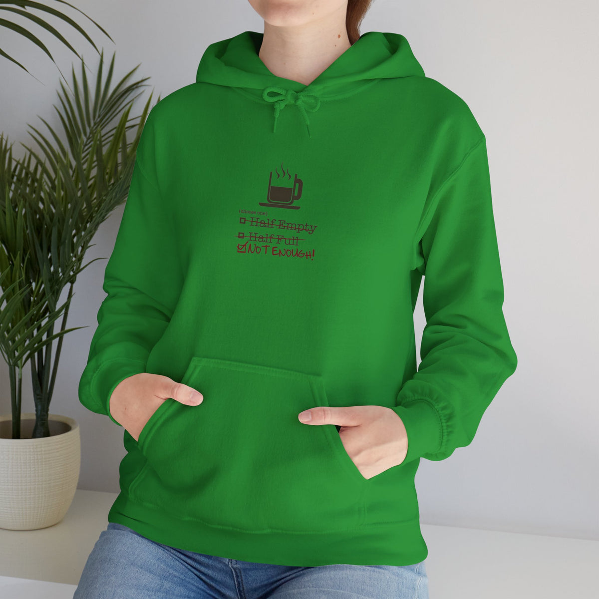 Not Enough Unisex Hoodie