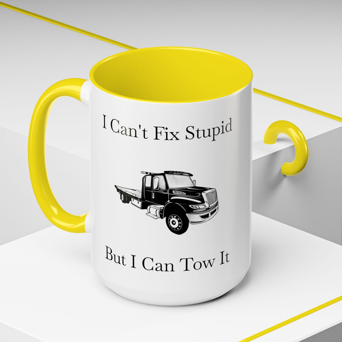 I Can't Fix Stupid Flatbed Tow Truck 2-Tone Coffee Mug