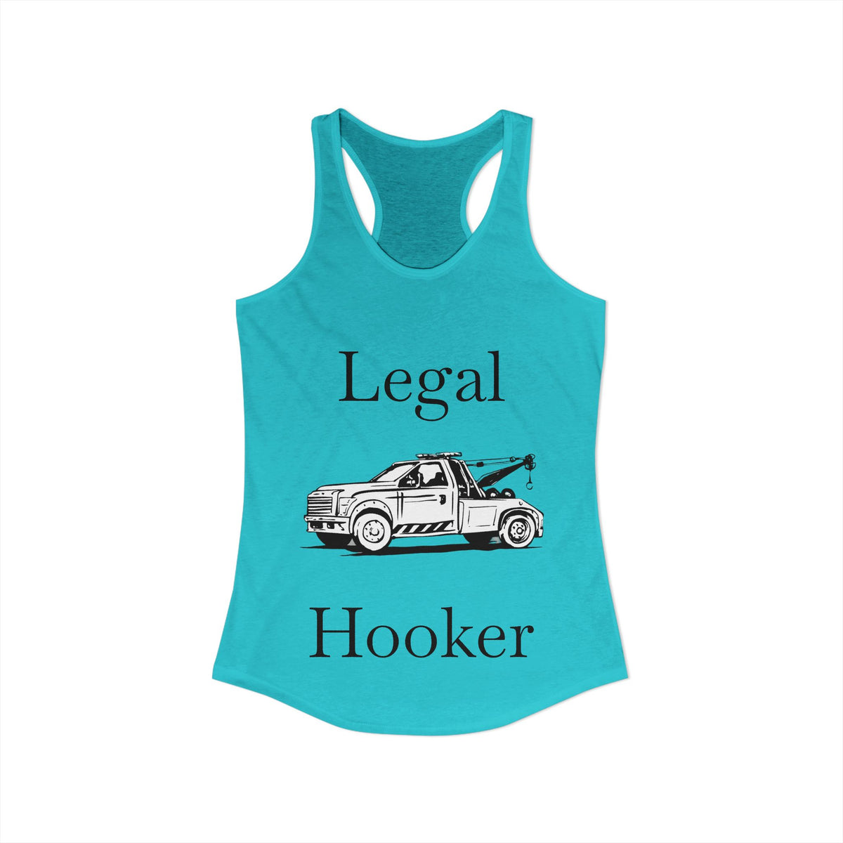 Legal H**ker Wheel Lift Tow Truck Women's Racerback Tank