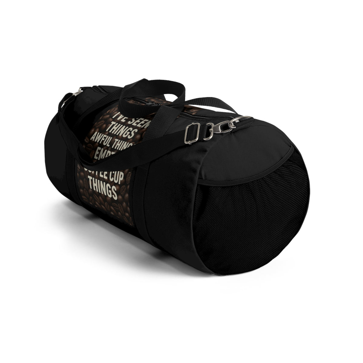 I've Seen Things Duffel Bag