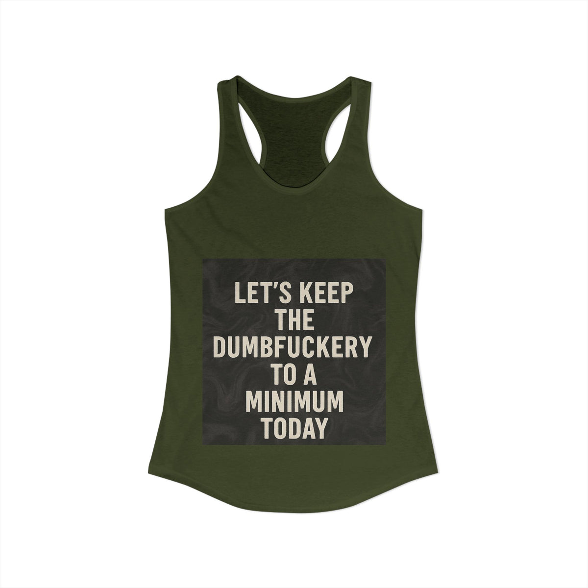 Dumbfuckery Women's Racerback Tank