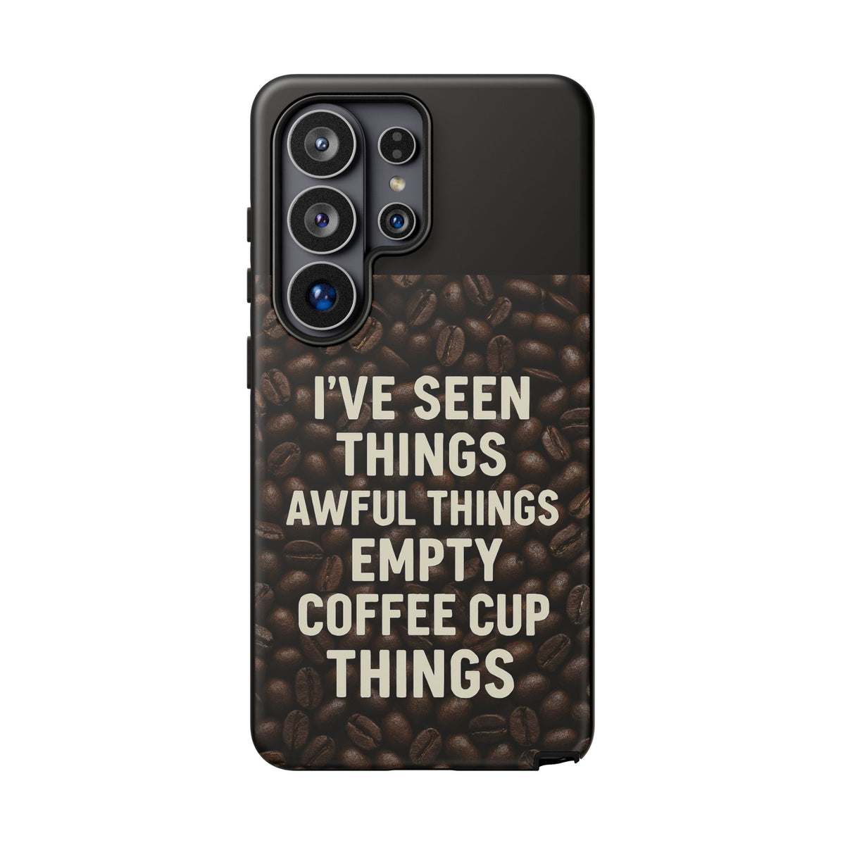 I've Seen Things Samsung Case