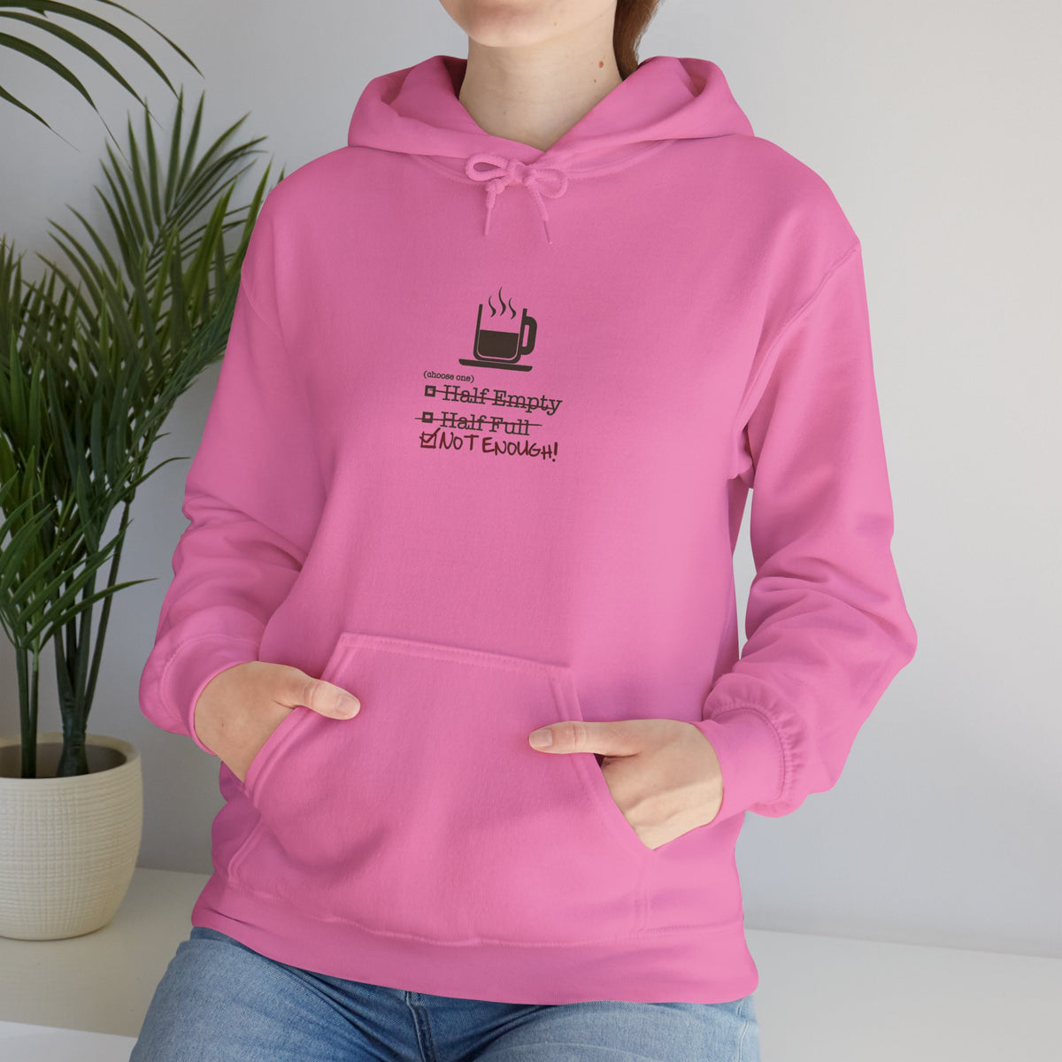 Not Enough Unisex Hoodie