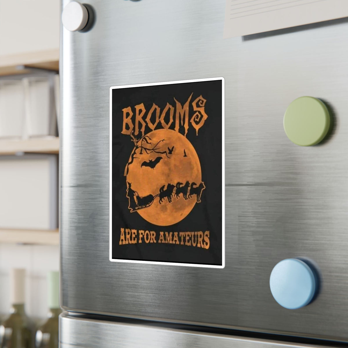 Brooms Are For Amateurs Vinyl Decal