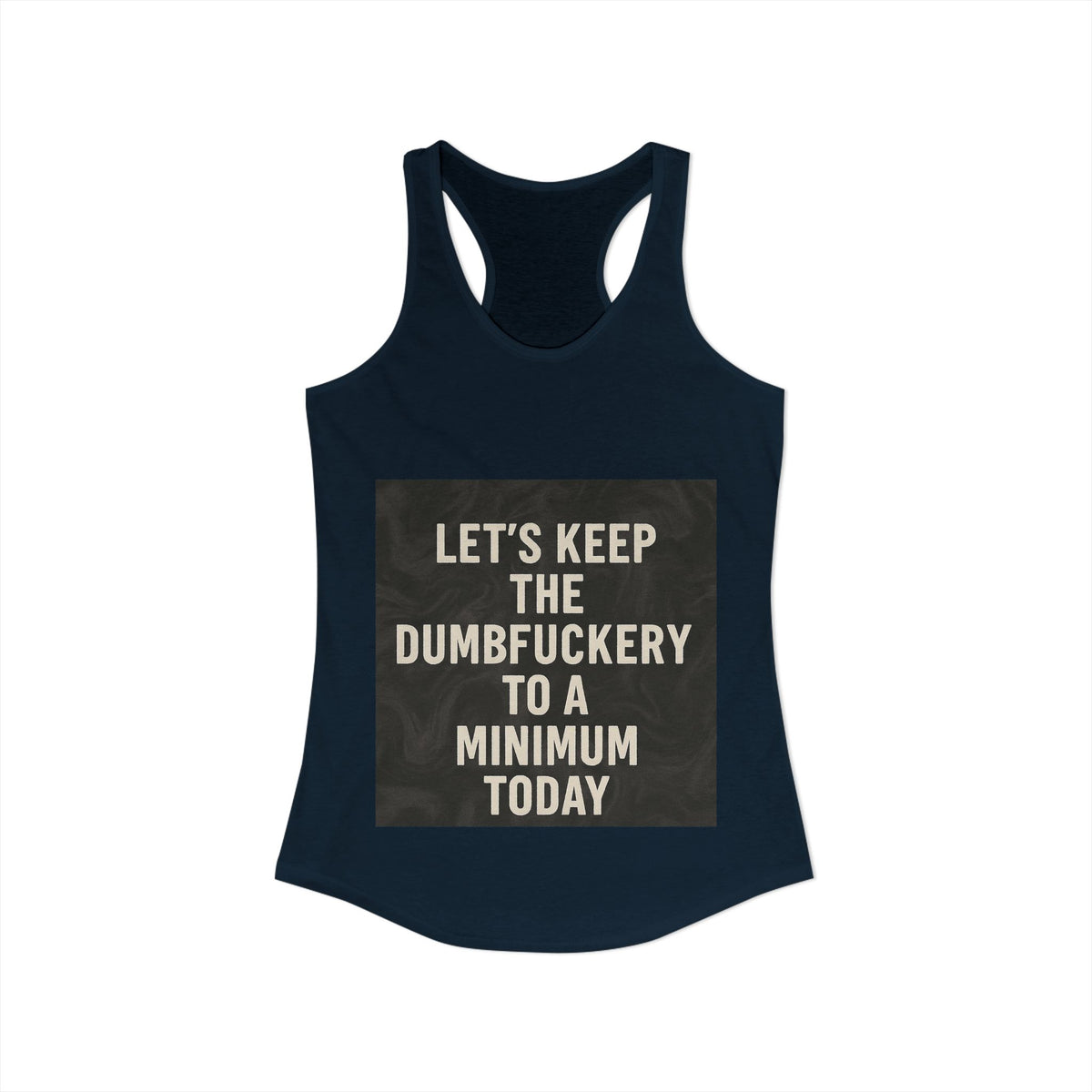 Dumbfuckery Women's Racerback Tank