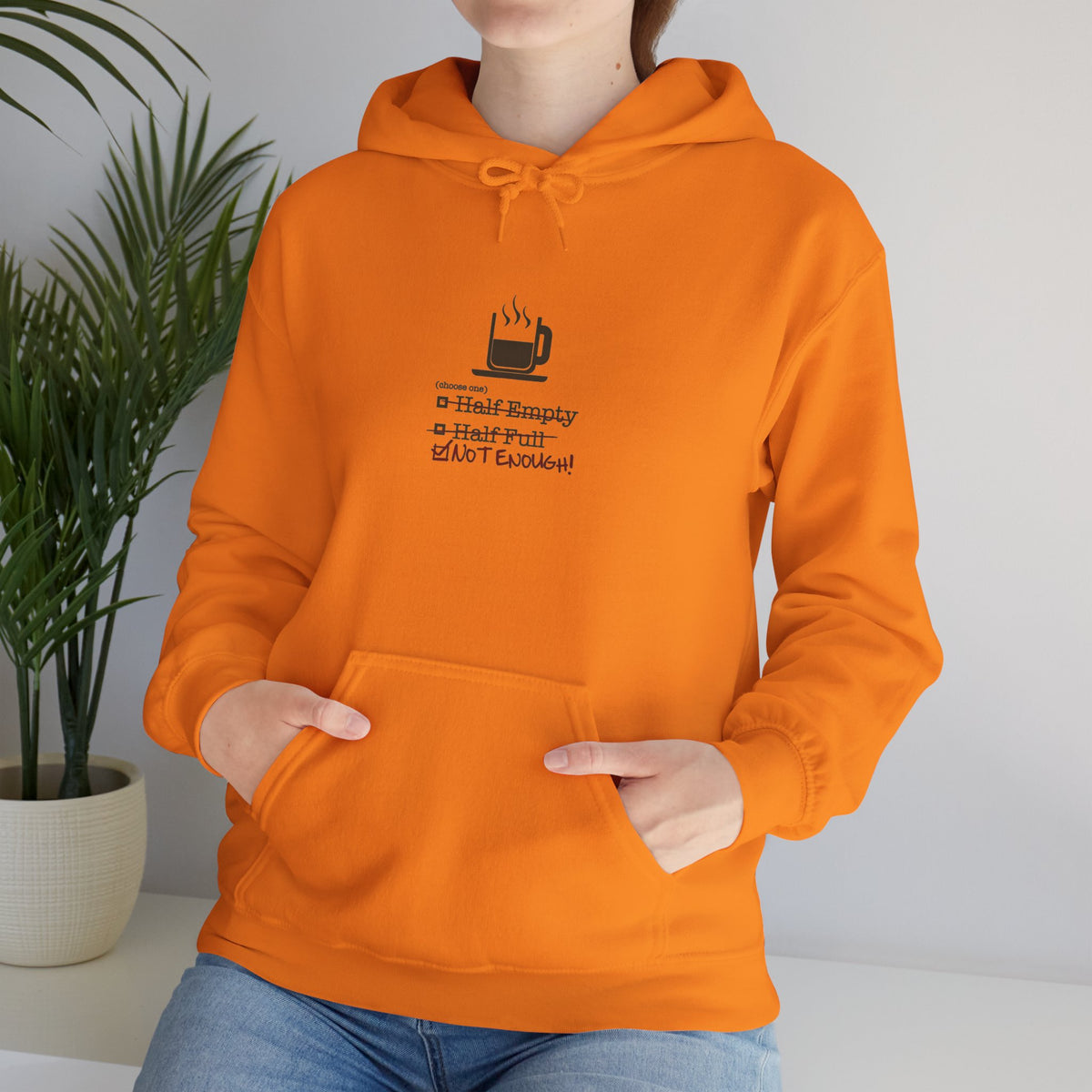 Not Enough Unisex Hoodie