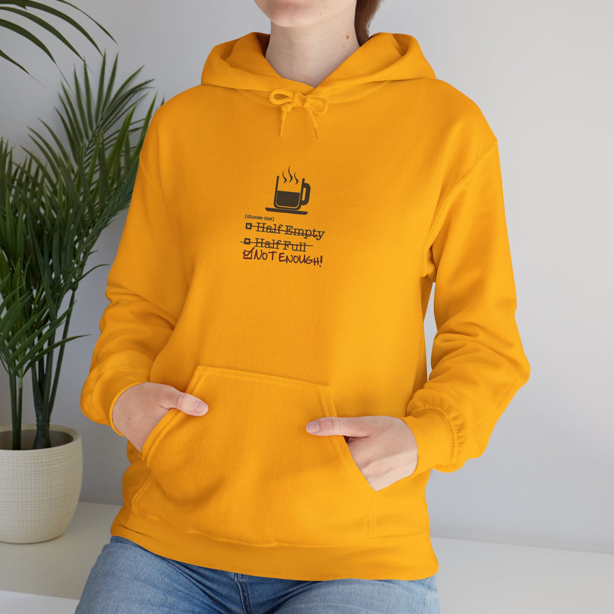 Not Enough Unisex Hoodie