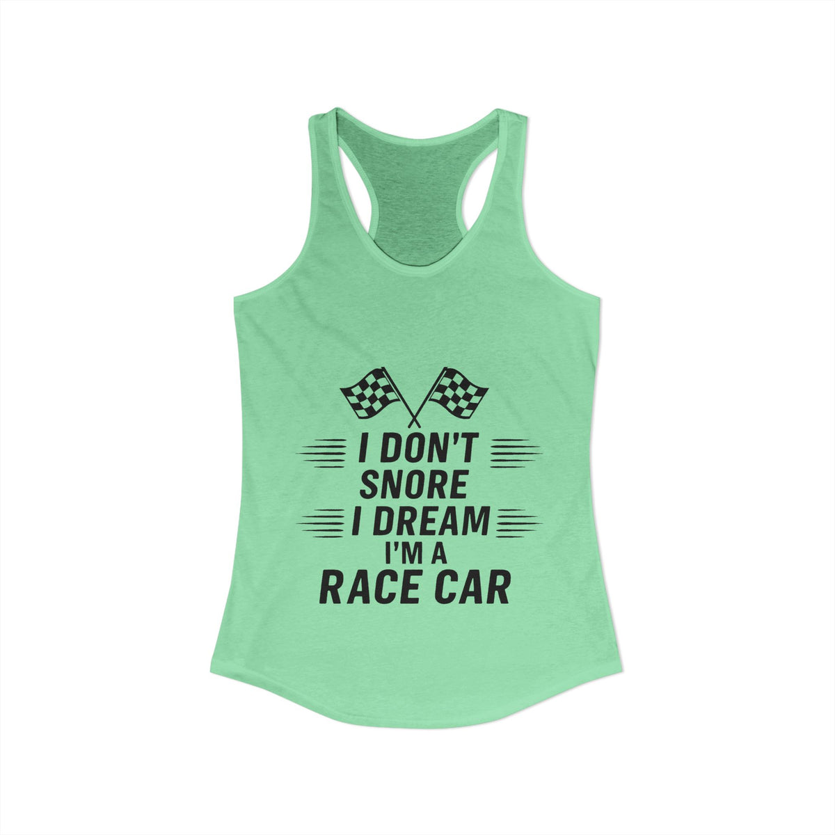 I Don't Snore Women's Racerback Tank