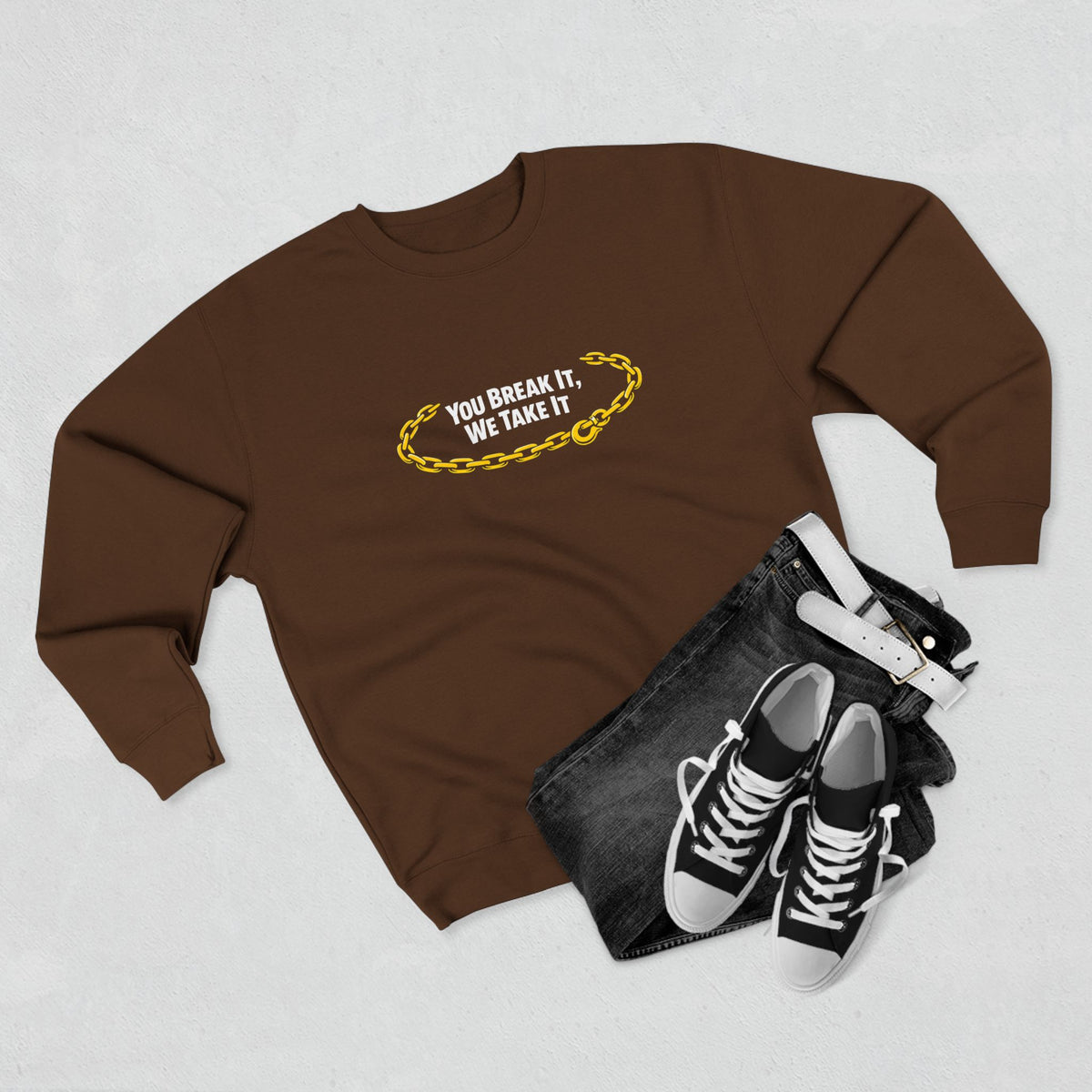 You Break It Unisex Crewneck Sweatshirt