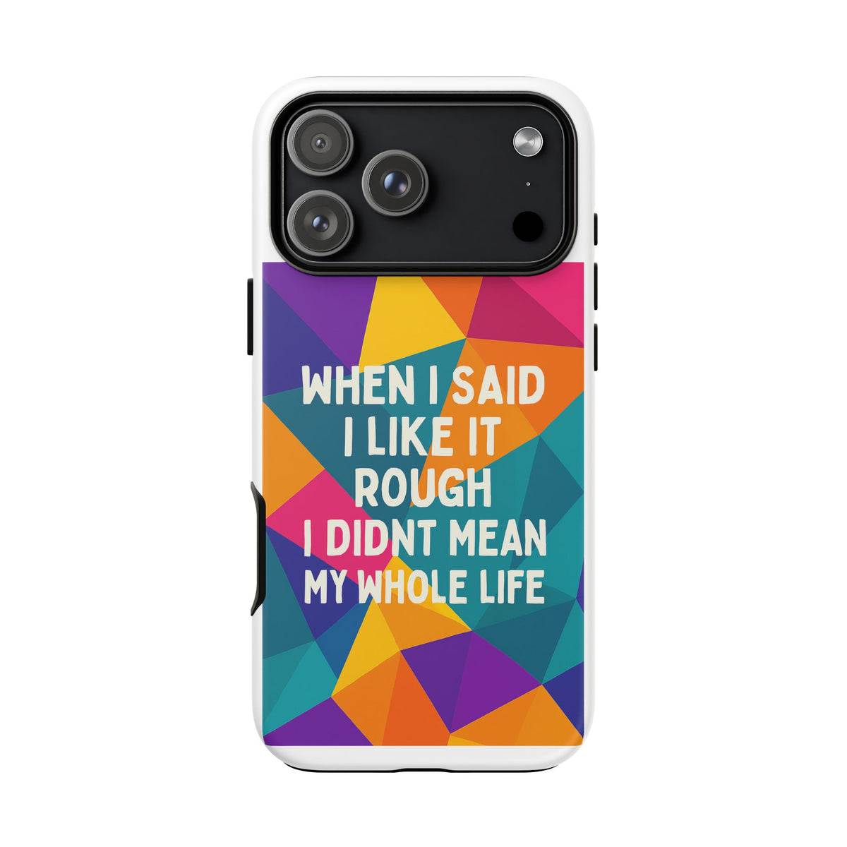 Like It Rough iPhone Case