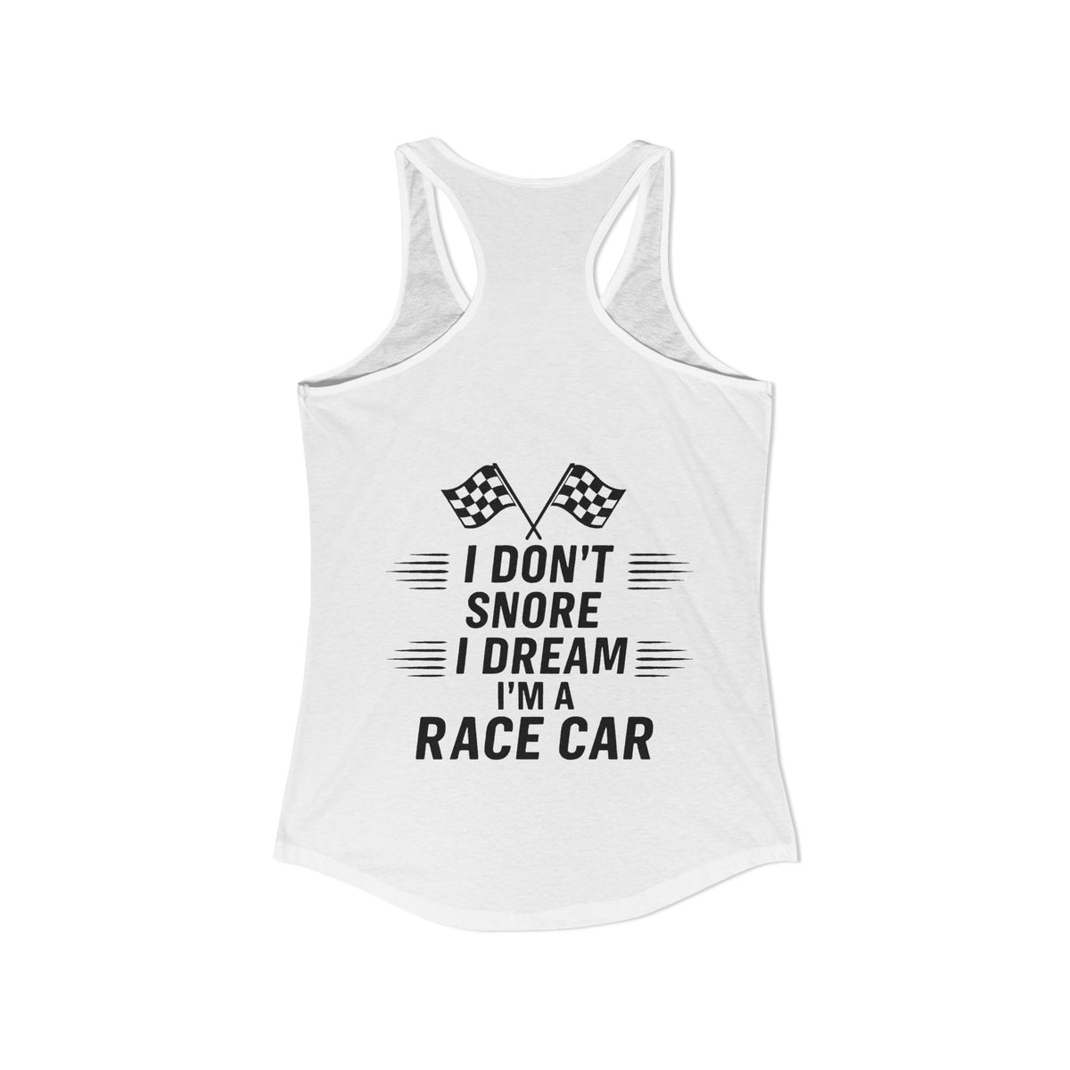 I Don't Snore Women's Racerback Tank