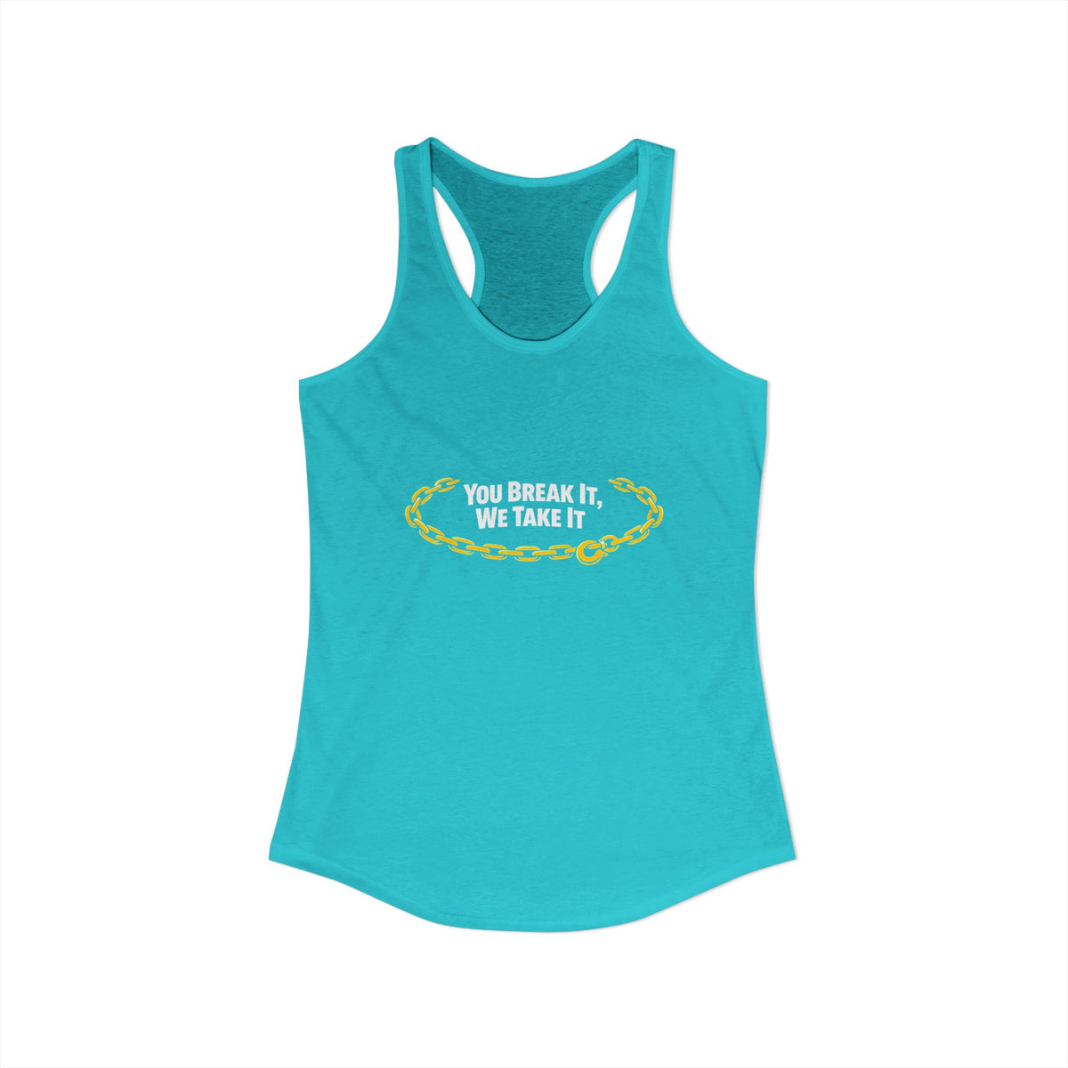 You Break It Women's Racerback Tank