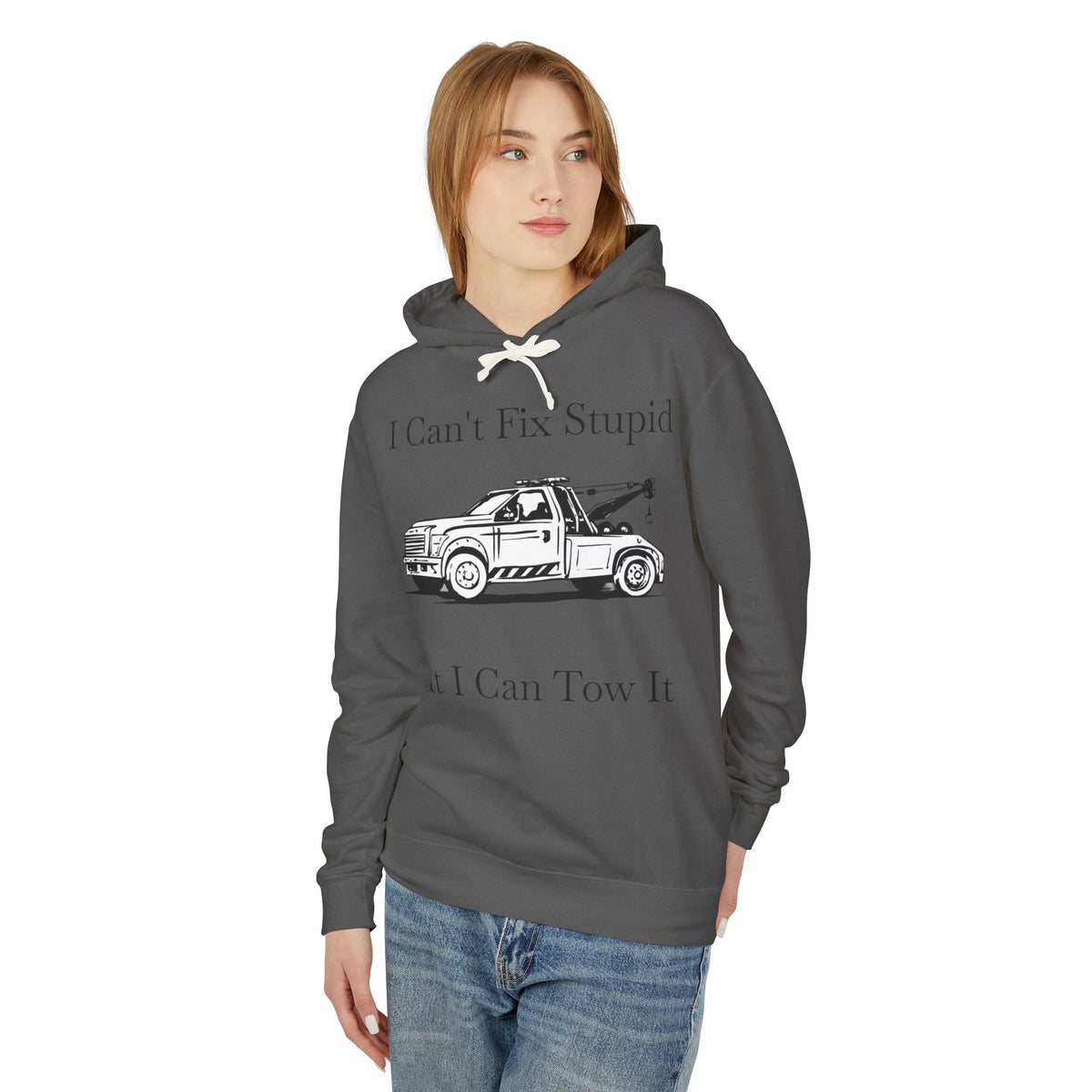 I Can't Fix Stupid Wheel Lift Tow Truck Unisex Lightweight Hoodie