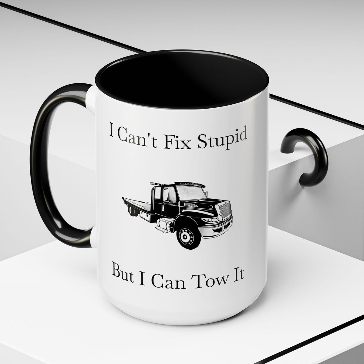 I Can't Fix Stupid Flatbed Tow Truck 2-Tone Coffee Mug