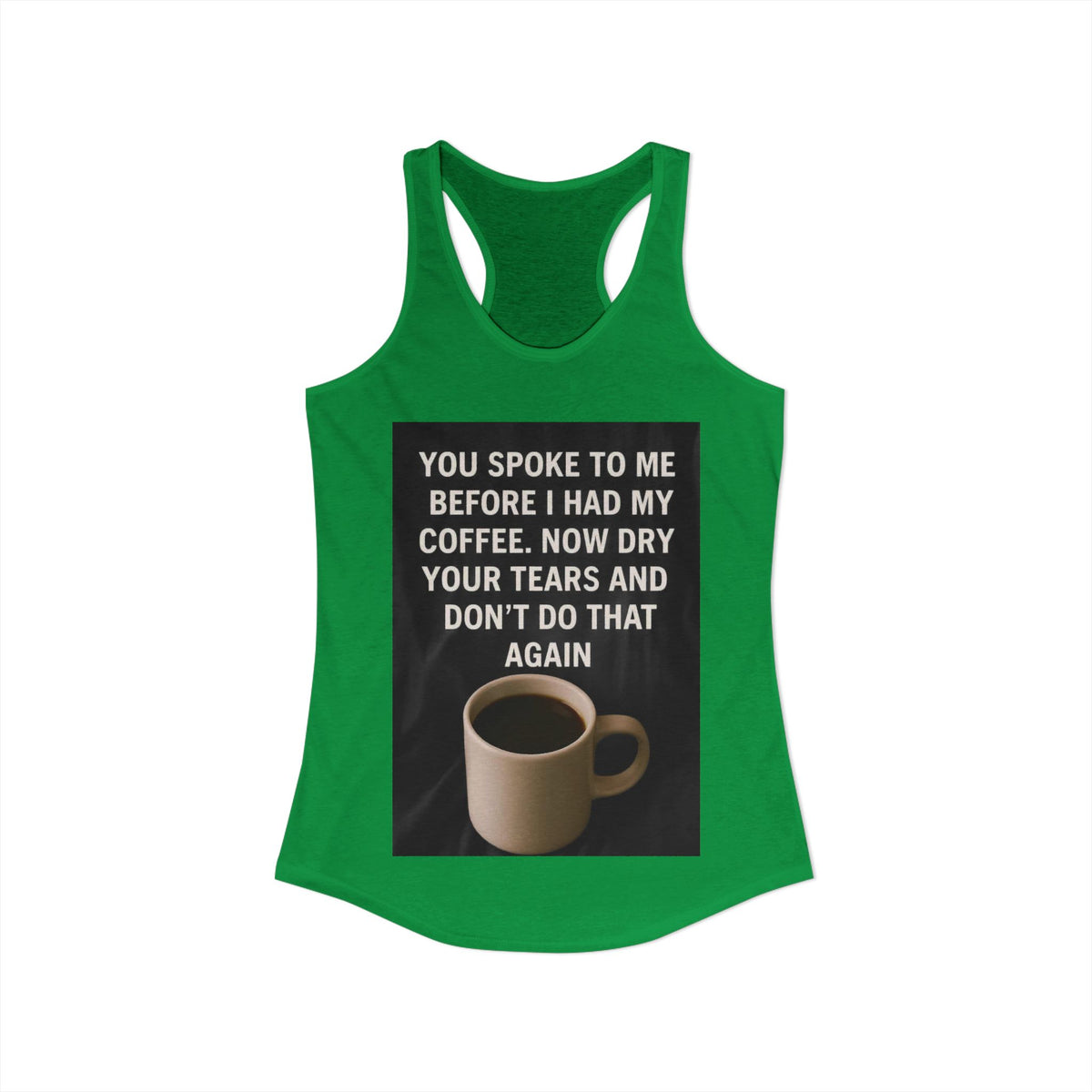 Dry Your Tears Women's Racerback Tank