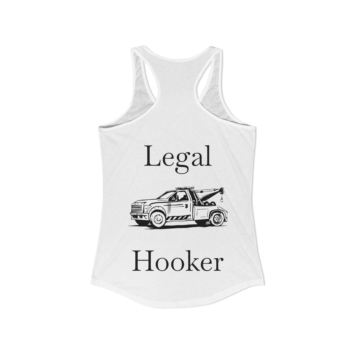 Legal H**ker Wheel Lift Tow Truck Women's Racerback Tank