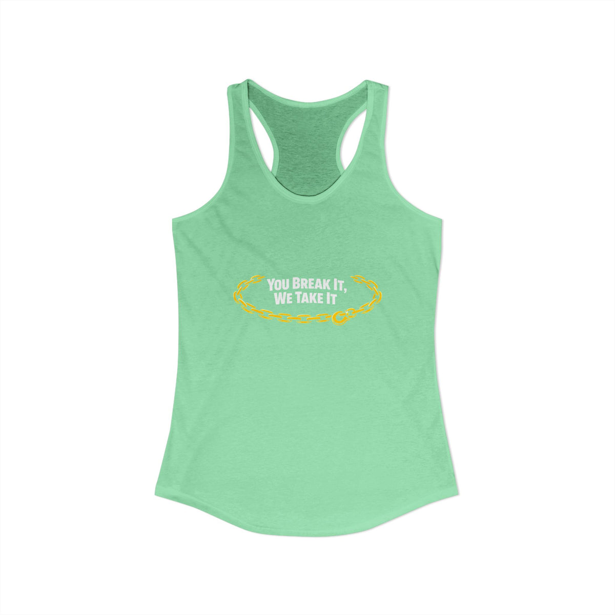 You Break It Women's Racerback Tank