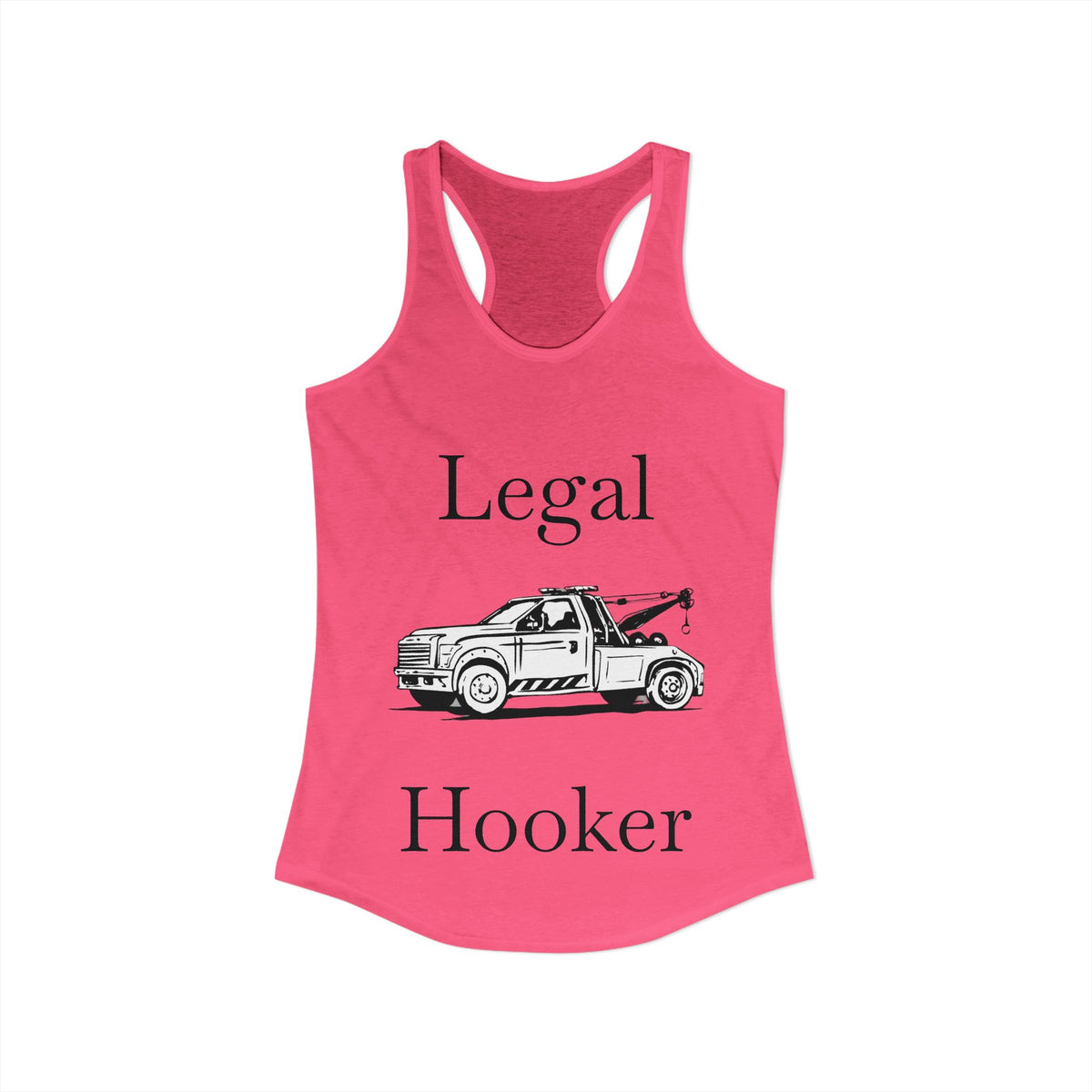 Legal H**ker Wheel Lift Tow Truck Women's Racerback Tank