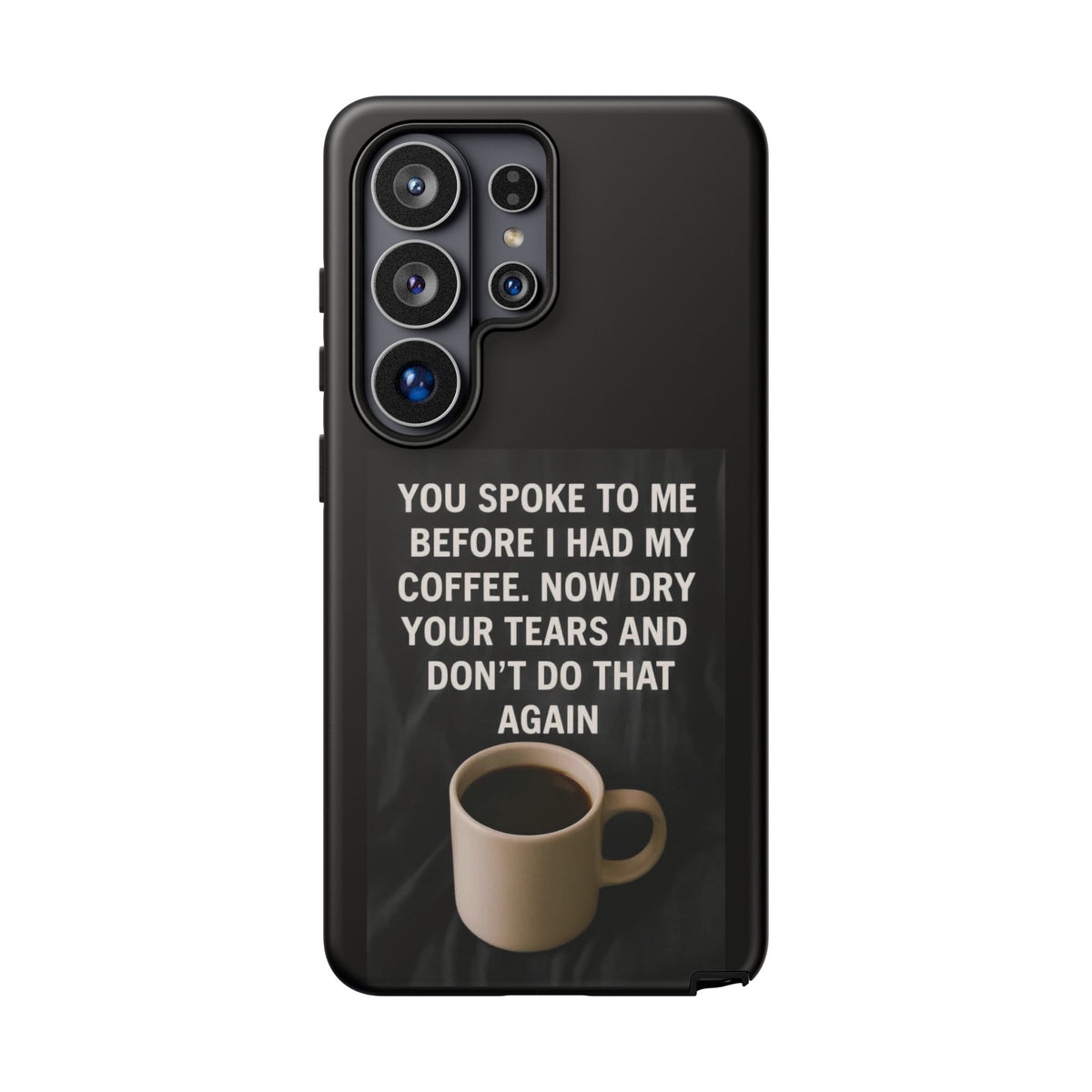 Dry Your Tears Samsung Case