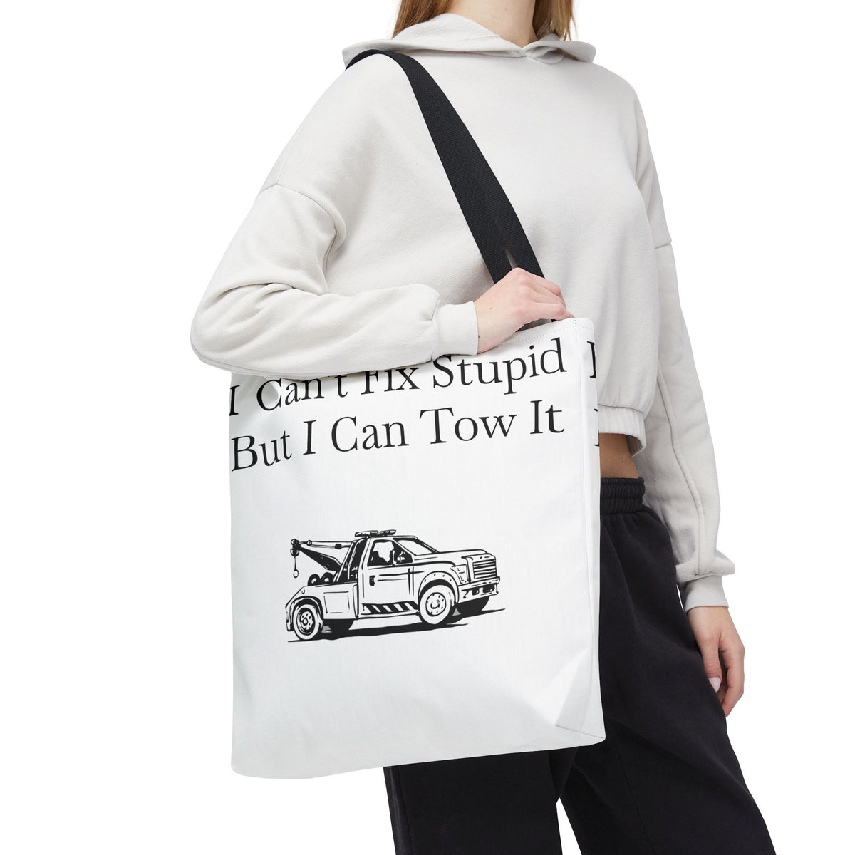 I Can't Fix Stupid Wheel Lift Tow Truck Tote Bag