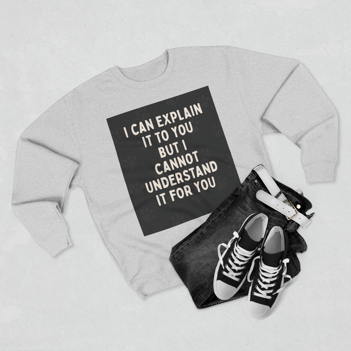 I Cannot Understand It For You Unisex Crewneck Sweatshirt
