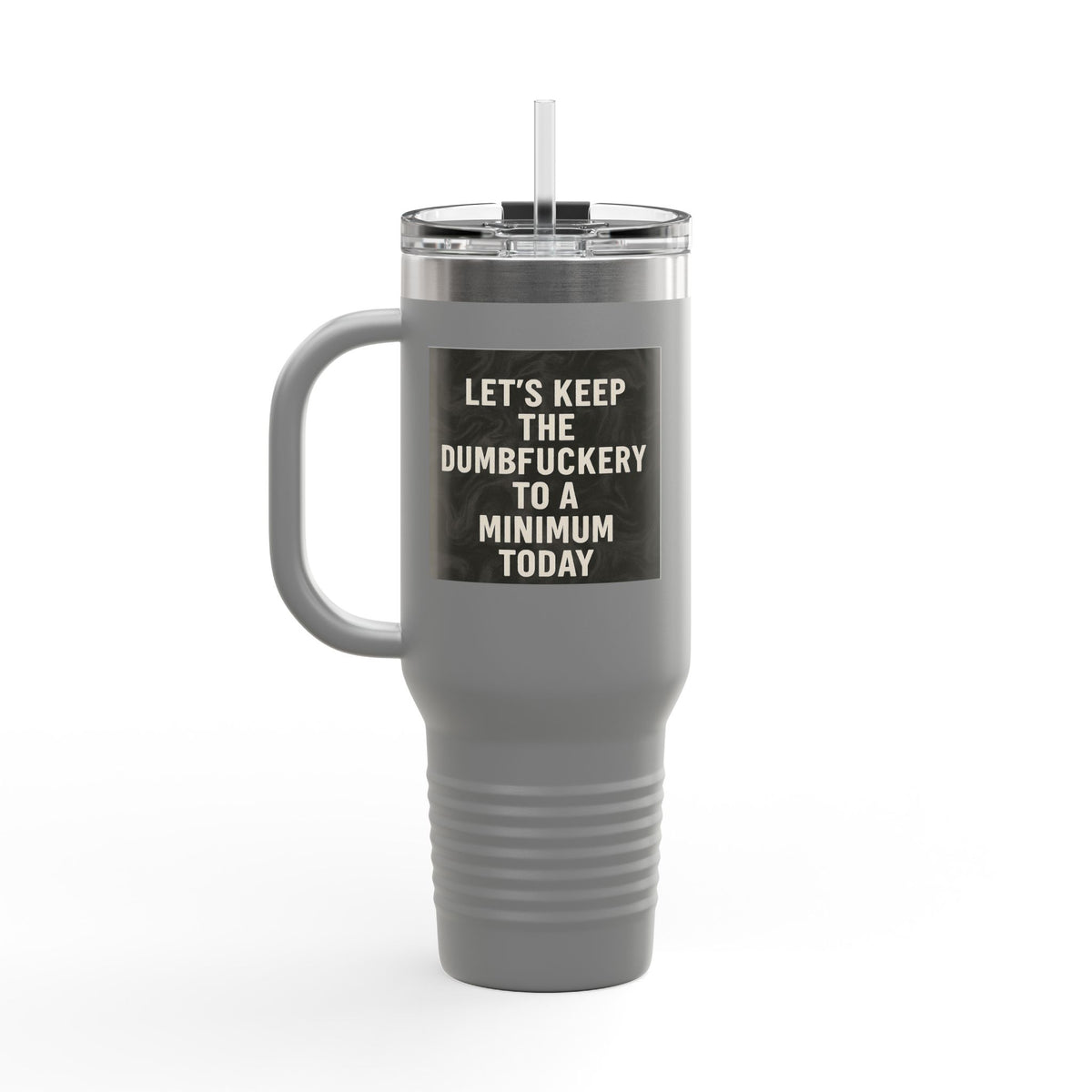 Dumbfuckery Insulated Travel Mug