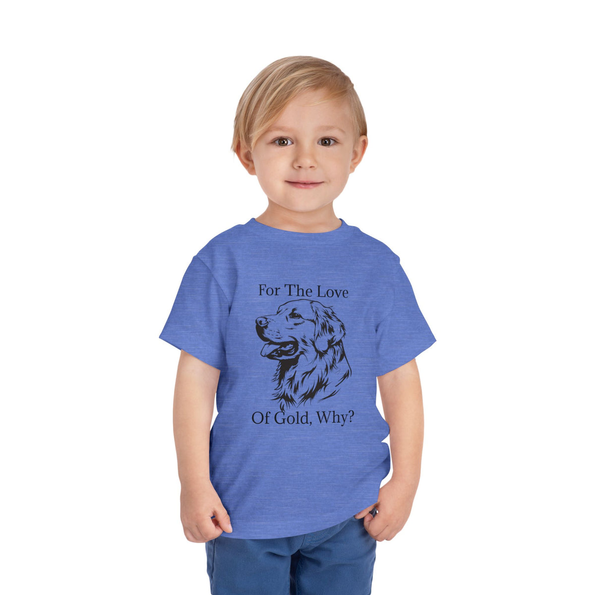 For The Love Of Gold Toddler Unisex Short Sleeve Crewneck Tee
