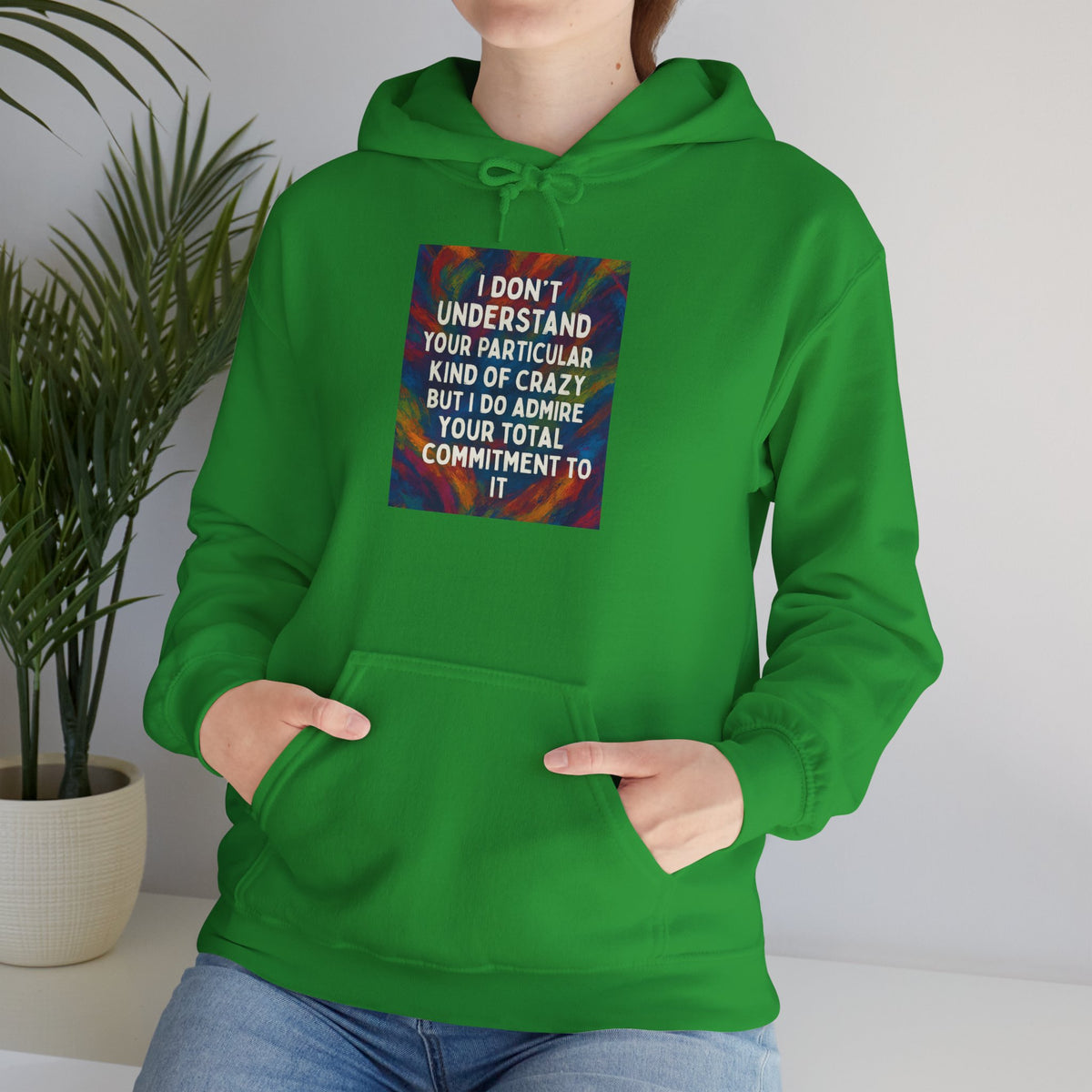 Kind Of Crazy Unisex Hoodie