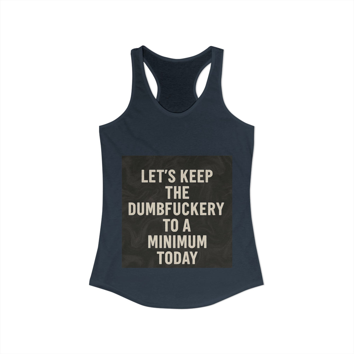 Dumbfuckery Women's Racerback Tank
