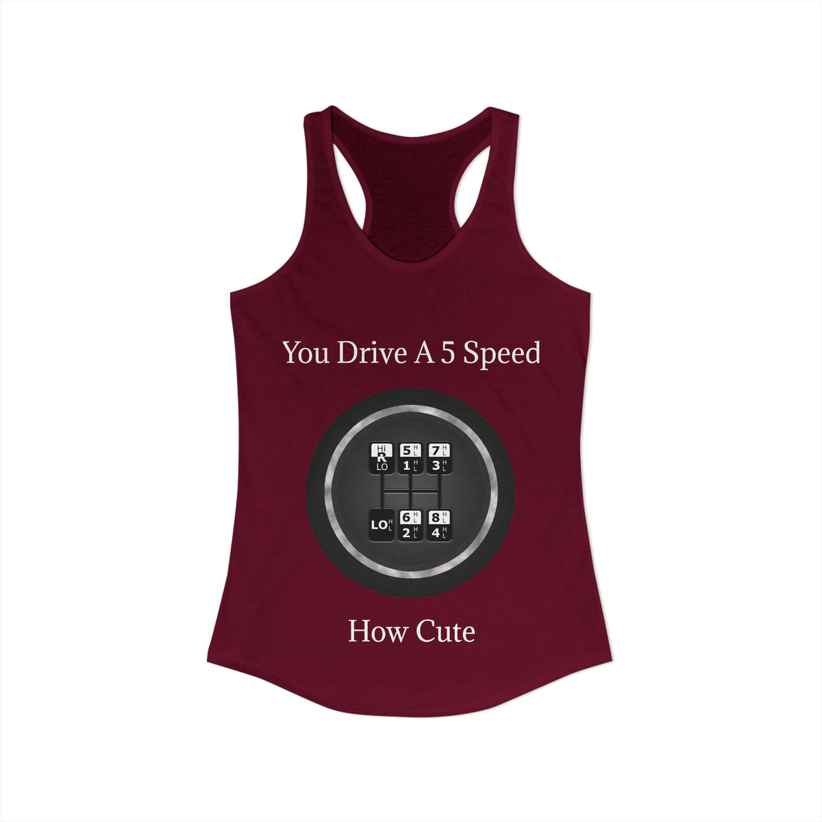 5 Speed How Cute Women's Racerback Tank
