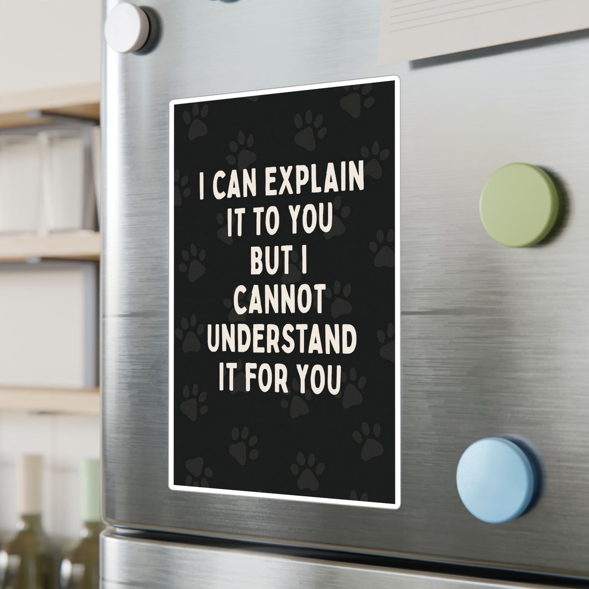 I Cannot Understand It For You Vinyl Decal