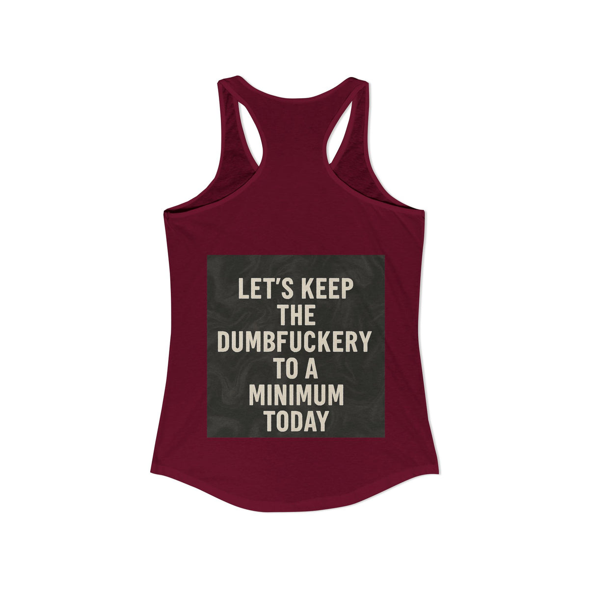 Dumbfuckery Women's Racerback Tank