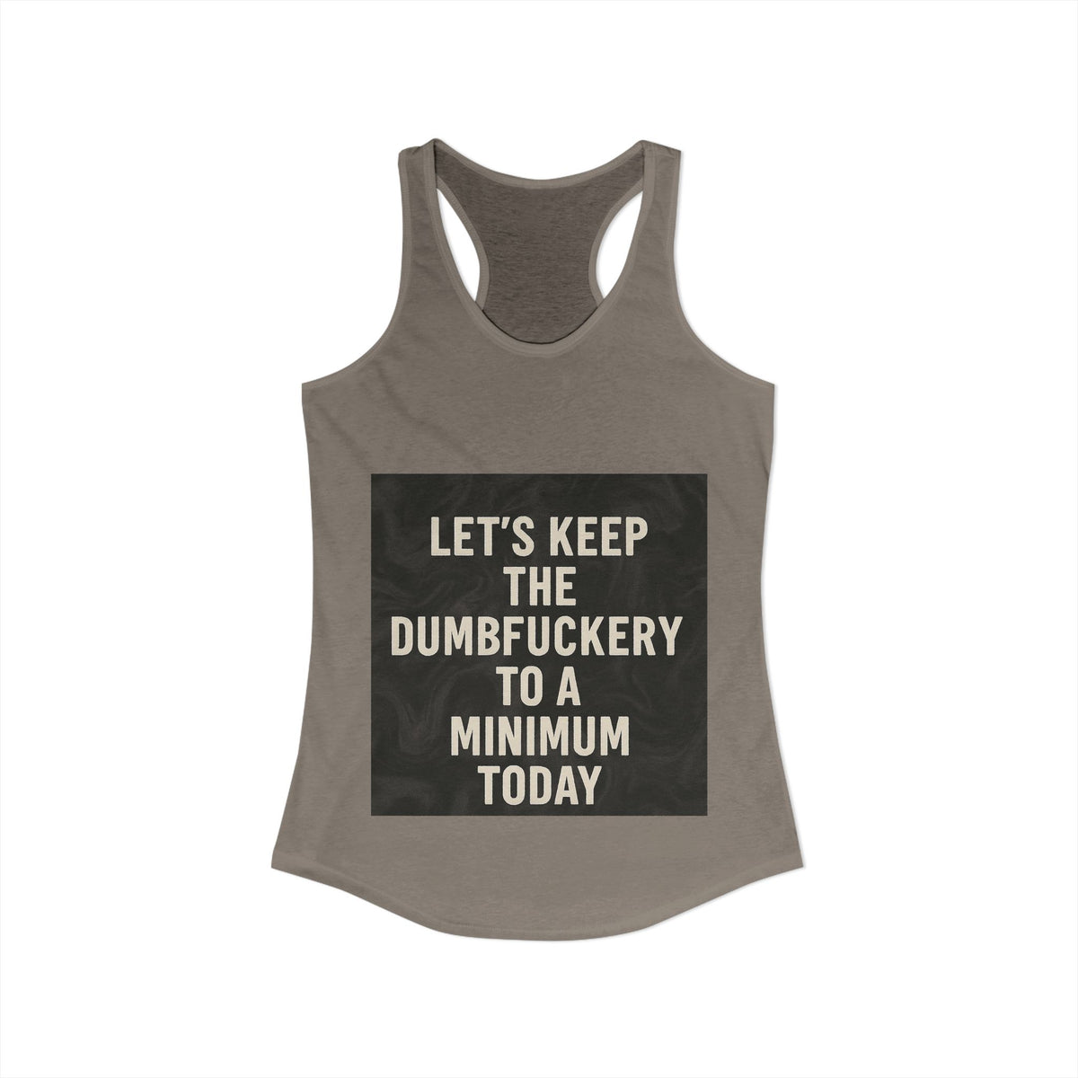 Dumbfuckery Women's Racerback Tank