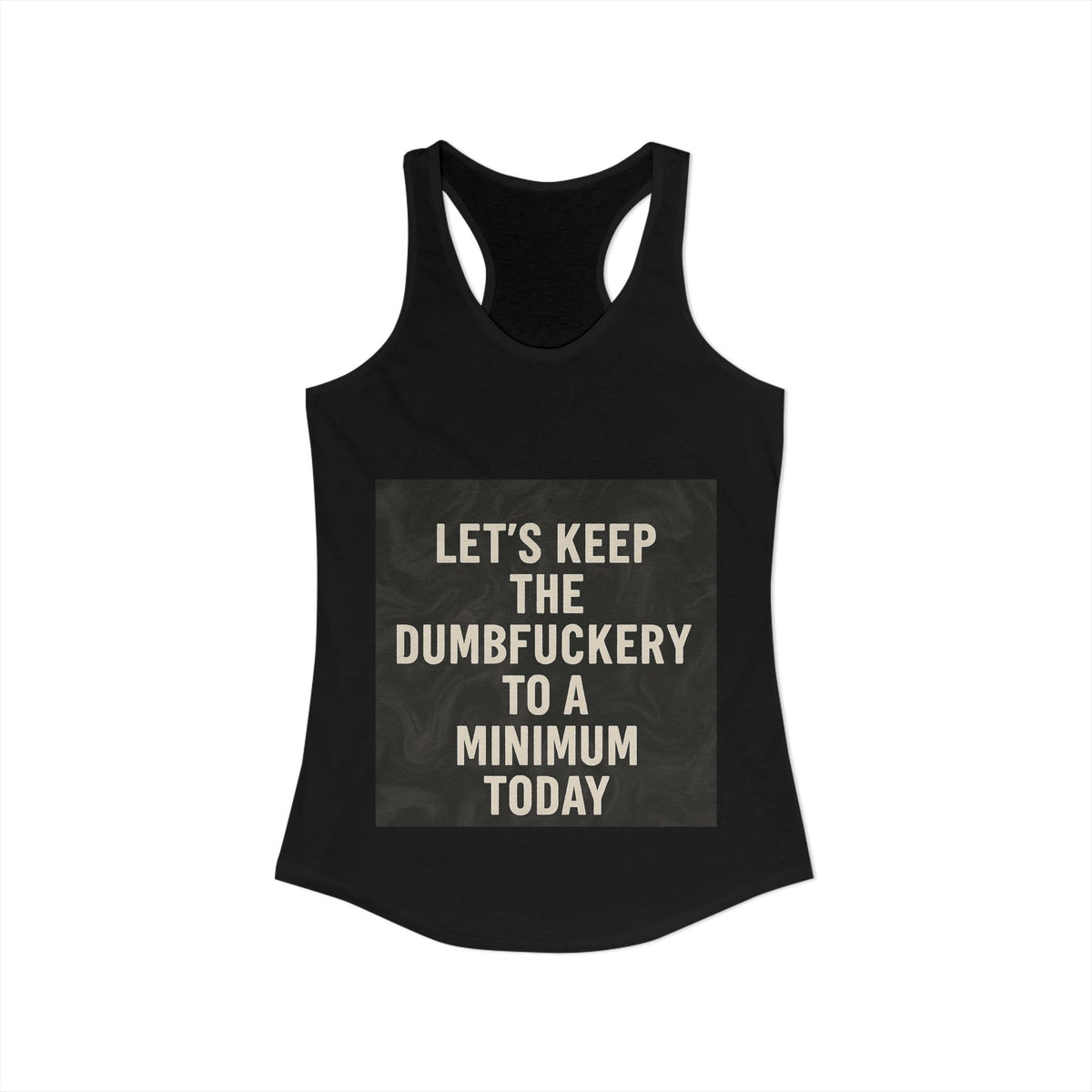 Dumbfuckery Women's Racerback Tank