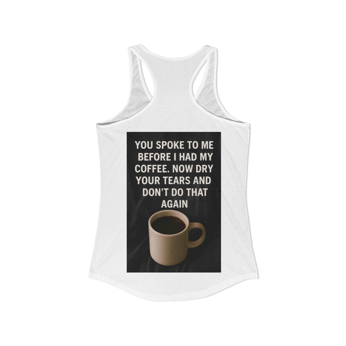 Dry Your Tears Women's Racerback Tank