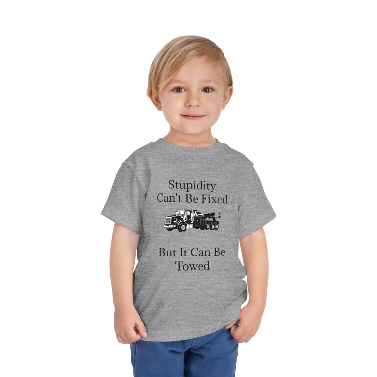 Stupidity Heavy Tow Truck Toddler Unisex Short Sleeve Crewneck Tee