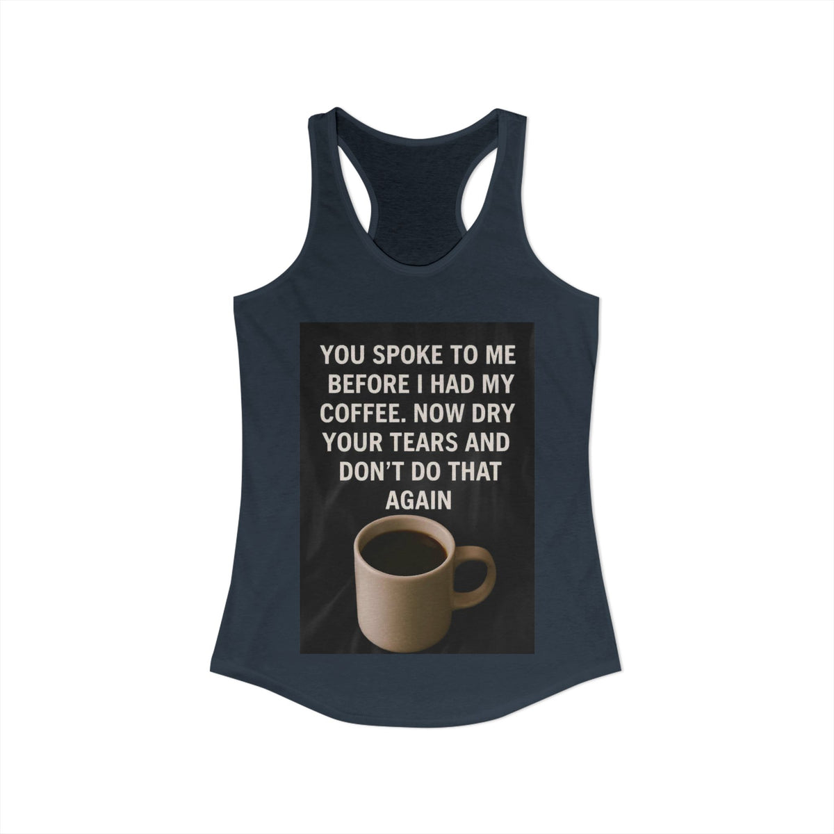 Dry Your Tears Women's Racerback Tank