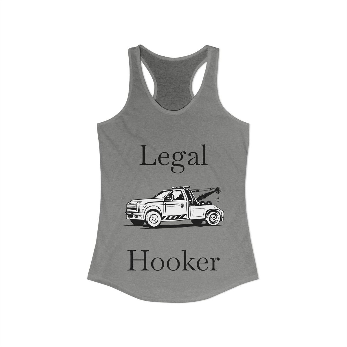 Legal H**ker Wheel Lift Tow Truck Women's Racerback Tank