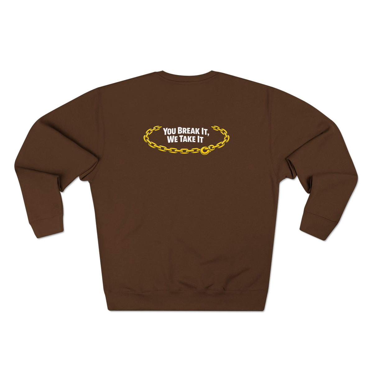 You Break It Unisex Crewneck Sweatshirt