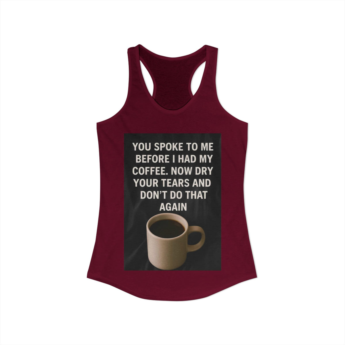 Dry Your Tears Women's Racerback Tank