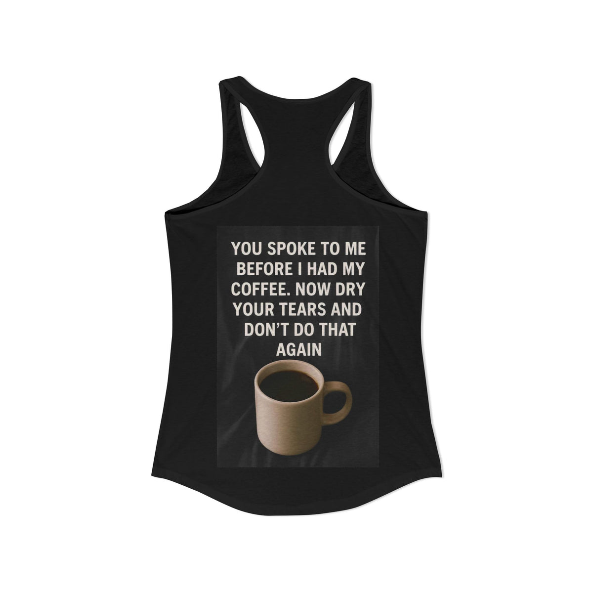 Dry Your Tears Women's Racerback Tank