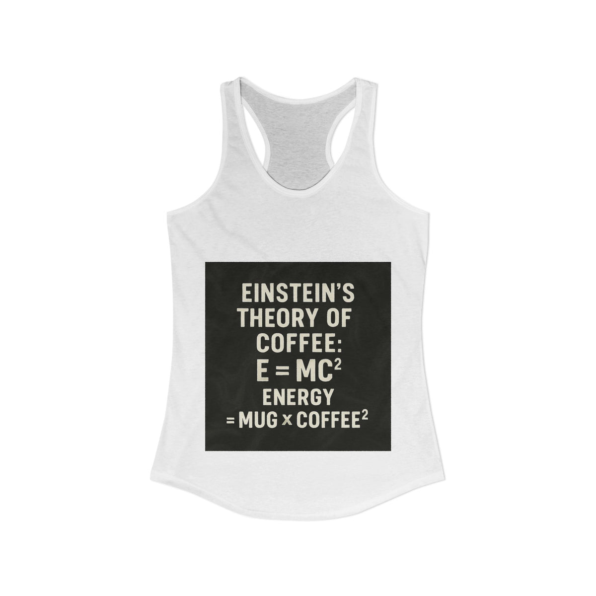 Einstein's Theory Of Coffee Women's Racerback Tank