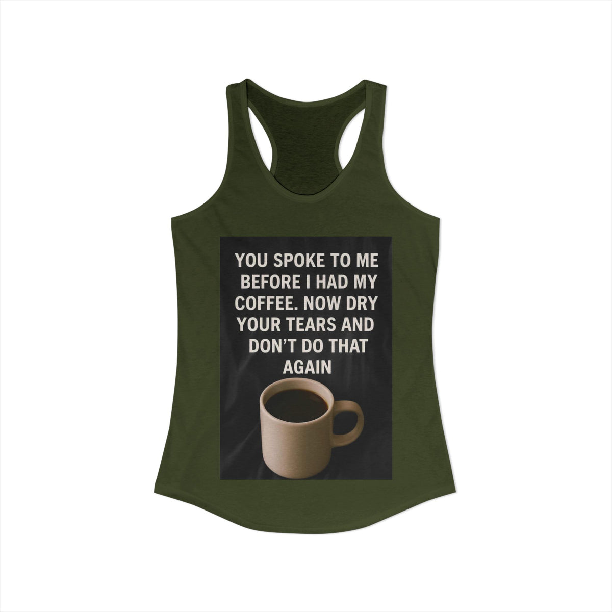 Dry Your Tears Women's Racerback Tank