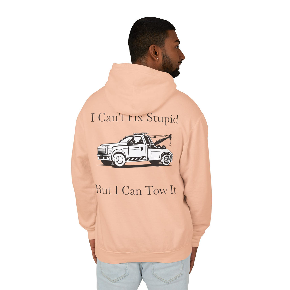 I Can't Fix Stupid Wheel Lift Tow Truck Unisex Lightweight Hoodie