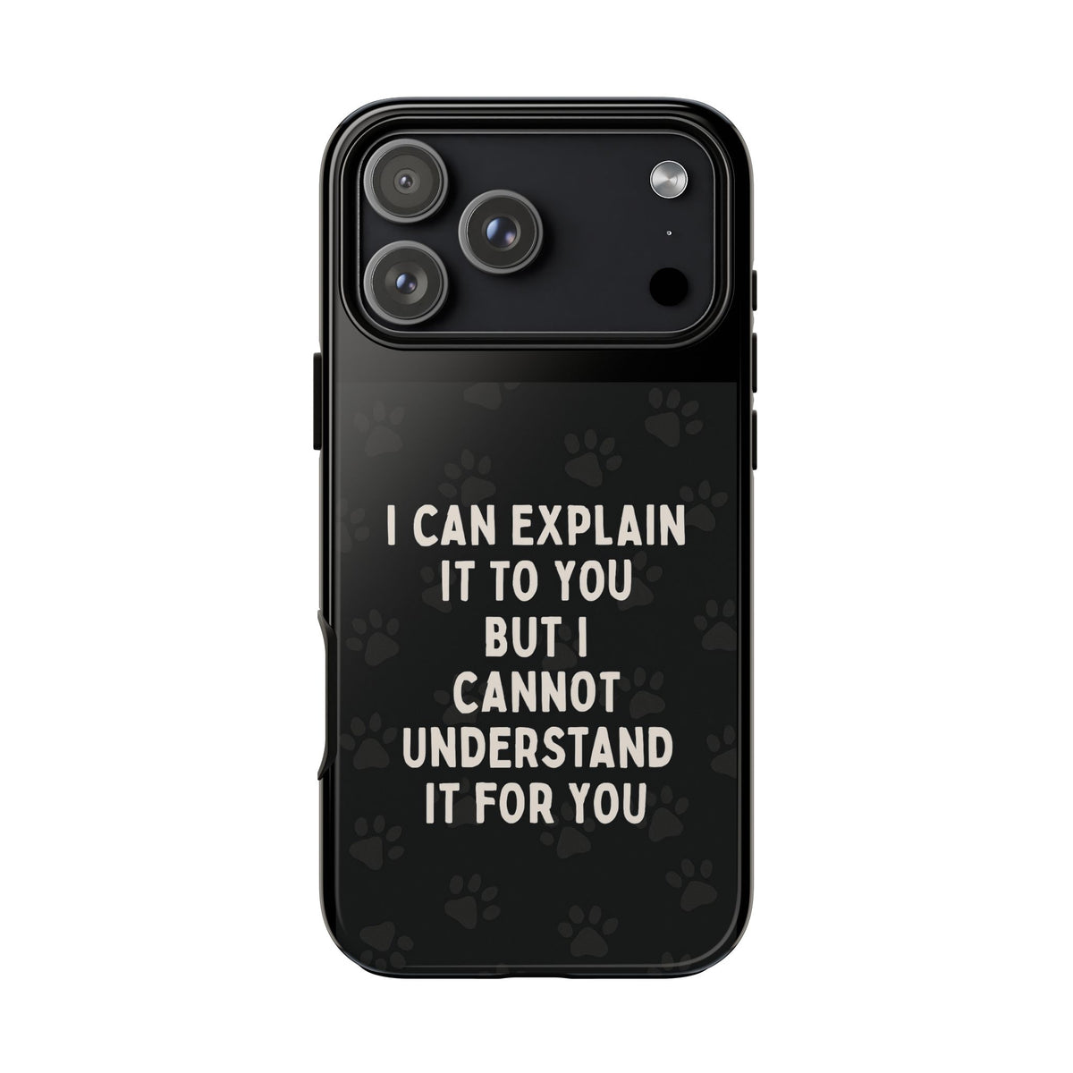 I Cannot Understand It For You iPhone Case