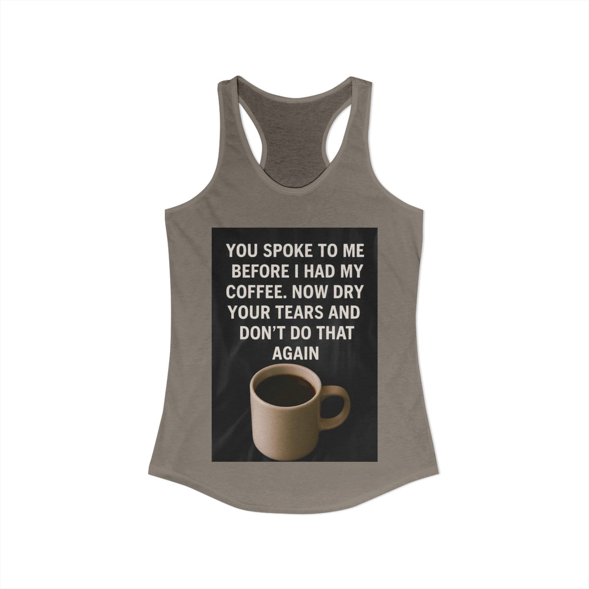Dry Your Tears Women's Racerback Tank