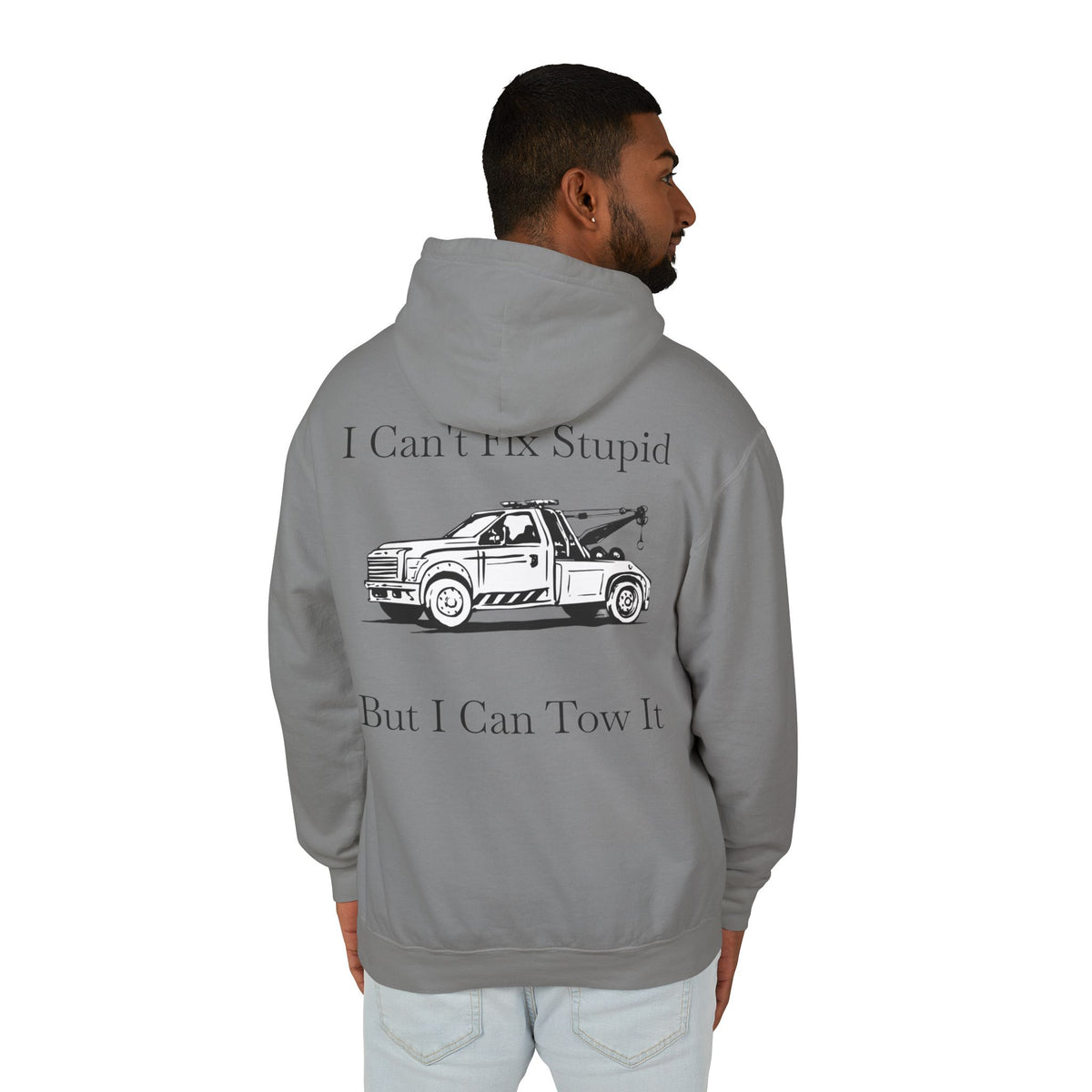 I Can't Fix Stupid Wheel Lift Tow Truck Unisex Lightweight Hoodie