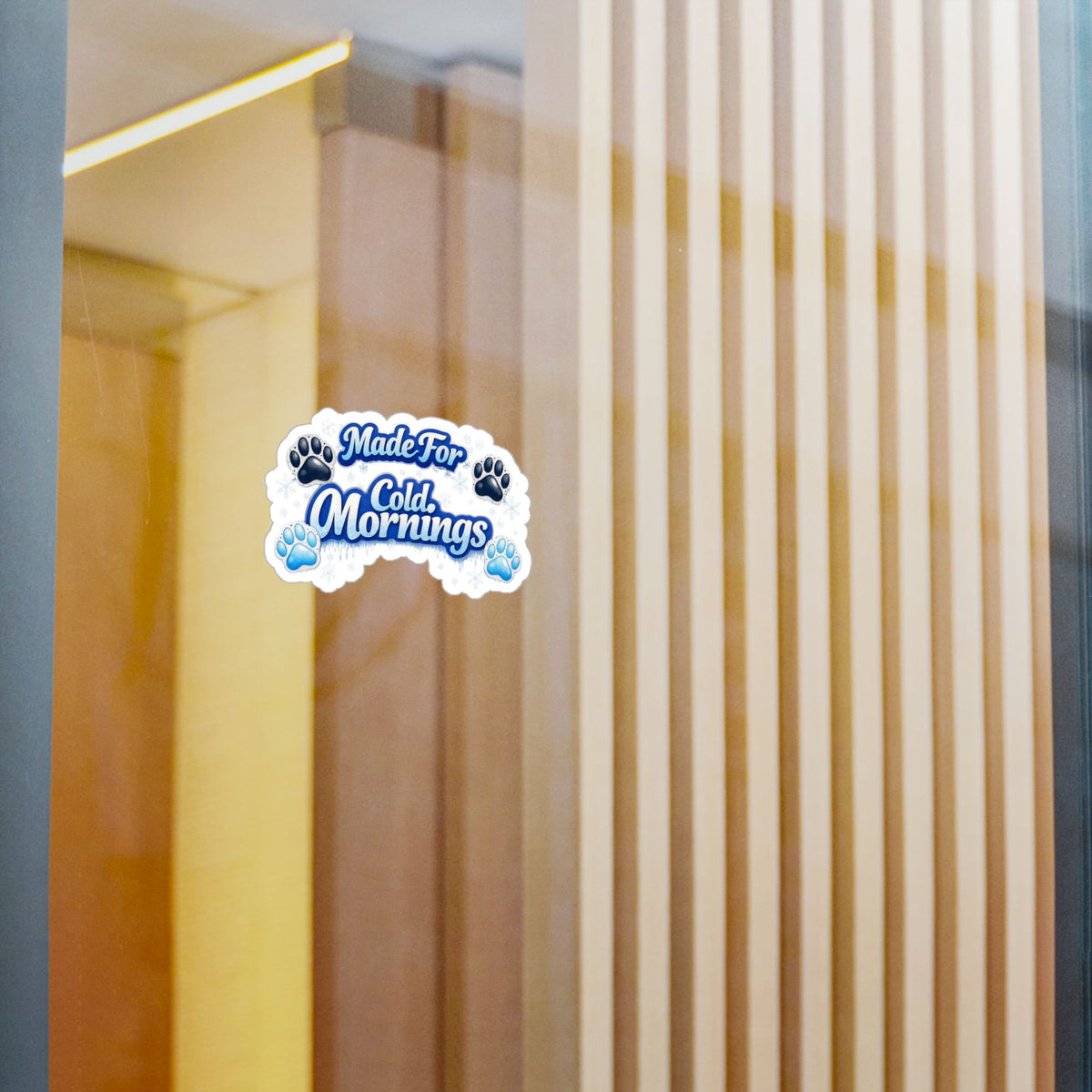 Made For Cold Mornings Vinyl Decal
